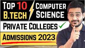 💥BTech CSE Top 10 Private Colleges! Best Computer Science Colleges! #BTech #BTechColleges #BTechCSE
