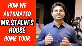 How We Automated Mr Stalin's Smart Home | Nakshatra Automation | Best Home Automation Chennai