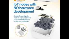 Build and Deploy Your Own Custom IoT Node without Any Hardware Development!