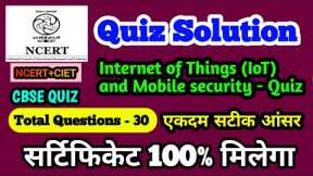 Internet of Things IoT and Mobile security quiz answer | Free Online Certificate | CIET | NCERT