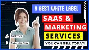 9 Best White Label Software, SaaS & Digital Marketing Services You can SELL Today! (For Your SMMA)