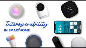 Interoperability in Smart Homes | Smart Home 101 Series