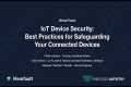 IoT Device Security: Best Practices