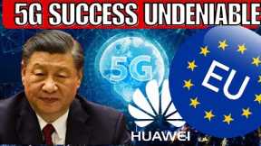 Huawei Hits 5G Success | Europe Has began Begging