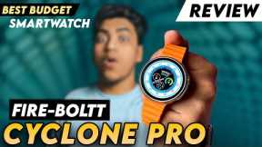 Fire Boltt Cyclone Pro Smartwatch Review - Best Smartwatch Under 3000 !