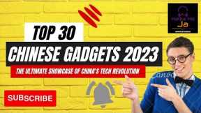 Top 30 Chinese Gadgets 2023: The Ultimate Showcase of China's Tech Revolution | Halka Ho Ja