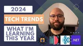 2024 Tech Trends 🚀🔥: What I'm Learning This Year