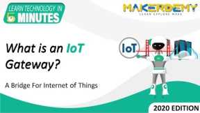 What is an IoT Gateway (2020) | Learn Technology in 5 Minutes