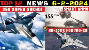 Indian Defence Updates : 250 Super Sukhoi,155mm Smart Ammo,New RD-33MK For Mig-29,Brahmos To Armenia