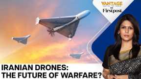 Iran's Lethal Drones are Taking the World by a Storm. Here's How | Vantage with Palki Sharma