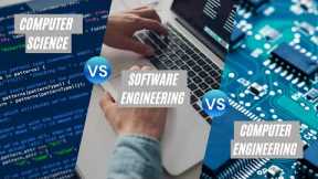 Computer Science vs Software Eng vs Computer Eng