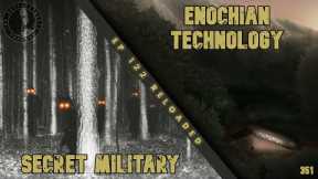 351: Secret Military Enochian Technology