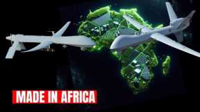 How Made in Africa Military Drones Are Shaping the Future of Warfare