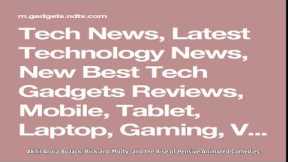 Tech news, latest technology news, new best tech gadgets reviews, mobile, tablet, laptop, gaming, v