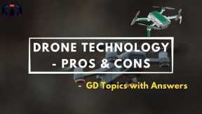 Drone Technology- Pros & Cons | Group Discussion Topics With Answers | GD Ideas