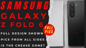 Samsung Galaxy Z Fold 6 Leaks in Full Photos.