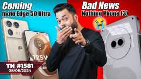 Nothing Phone (3) Bad News, moto Edge 50 Ultra Coming, CMF Phone 1 Launch, Apple Foldable 😯-#TTN1581