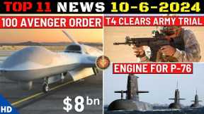 Indian Defence Updates : 100 Avenger Stealth Drones,Tejas mk2 Rollout,Engine For P-76,T4 Army Trials