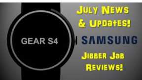 Samsung Gear S4 Smartwatch - July News & Updates - Jibber Jab Reviews!