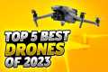 Top 5 Best Drones of 2023 | Future of 