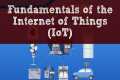 Fundamentals of the Internet of