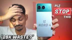 OnePlus Nord 4 - Seriously This is Very Bad Move ! 😡