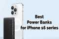 Power Bank for iPhone 16 Series: Top