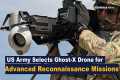 US Army Deploys Next-Gen Ghost-X