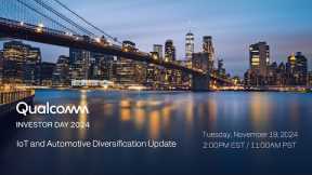 Livestream: Qualcomm Investor Day 2024: IoT and Automotive Diversification Update