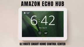 Amazon Echo Hub: The Ultimate Smart Home Control Center | Tech Trends