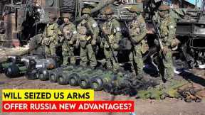 West at Stake: Russia’s Captures of Advanced US-Made Arms in Ukraine!