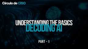 Decoding AI: Understanding the Basics | Episode 1