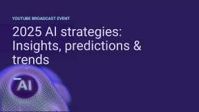 2025 AI strategies: Insights, predictions & trends