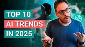 Top 10 AI TRENDS in 2025 Will Change Everything