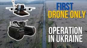 First DRONE ONLY operation in Ukraine: Drones are the FUTURE?