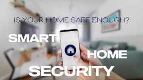 Smart Home Security System  - Latest Trends and Upgrades