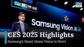 Samsung Unveils AI-Powered Smart Home at CES 2025! | DRM News | AI1G