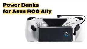 Power Banks for Asus ROG Ally: Our Best Choices