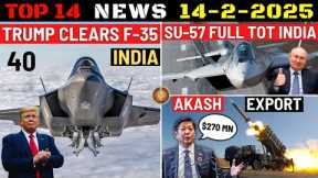 Indian Defence Updates : Trump Clears F-35 India,Su-57 Full Tech Transfer,Philippines Akash Order