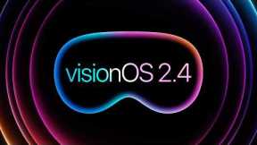 visionOS 2.4 Beta Out Now! A Big Update to Apple Vision Pro!