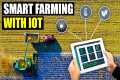 Smart Farming with IoT: Enhancing