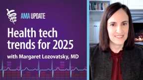 Health care technology trends 2025: AI benefits, wearable use cases and telehealth expansion