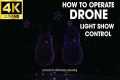 HOW TO OPERATE | DRONE LIGHT SHOW
