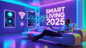 Smart Home 2025 | The Future of Smart Living Technology