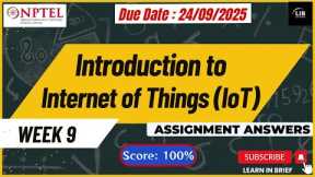 Introduction to IoT  Week 9 Assignment Answers | NPTEL July 2025