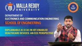 Explainable AI (XAI) in IoT Healthcare Devices | ECE Perspective | MRU E-Learning