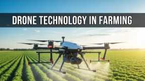 How to Work Drone Technology in Modern Farming?