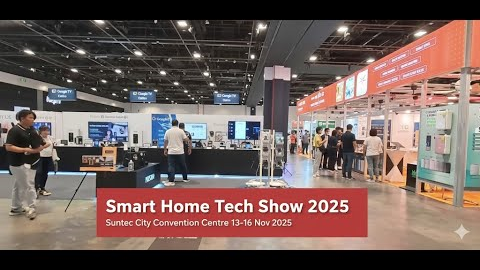 Smart Home Tech Show 2025 Walkthrough SUNTEC CITY #techshow #iot #smarthome