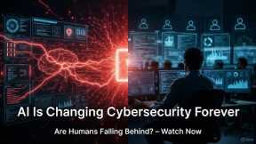 AI Is Changing Cybersecurity Forever — But Are Humans Falling Behind?