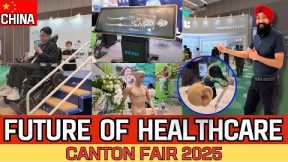Top Health Innovations at Canton Fair China 🇨🇳 | Next-Generation Medical Devices Revealed 🔥